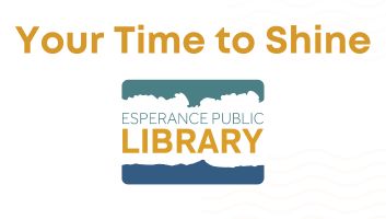 Your Time to Shine - Esperance Public Library